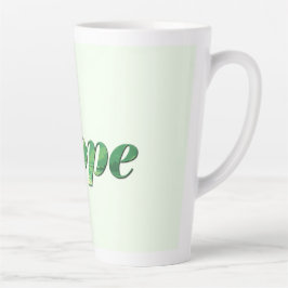 Taza De Café Latte Hope.