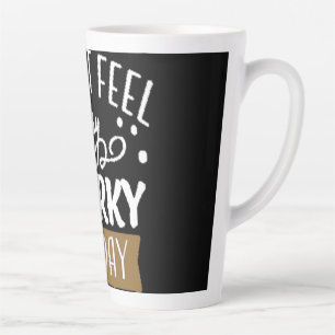 Taza De Café Latte Hoy no me siento muy práctico