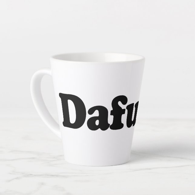 Taza De Café Latte Humor gracioso de dafuq (Ángulo izquierdo)