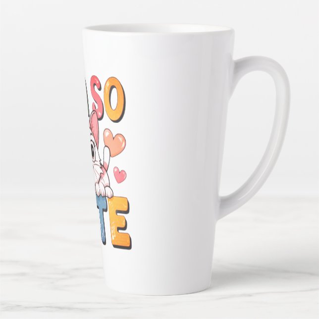 Taza De Café Latte I Am So Cute Too Cute to Handle Certified Cuteness (Derecha)