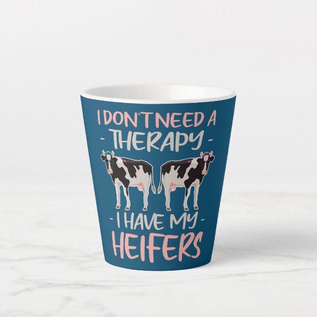 Taza De Café Latte I don't Need A Therapy I Have My Heifers  (Anverso)
