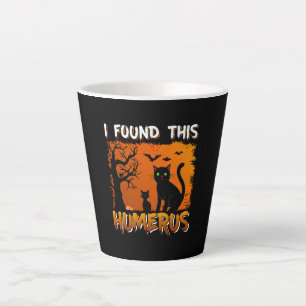 Taza De Café Latte I Found This Humerus