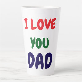 Taza De Café Latte I love you Dad Elegant