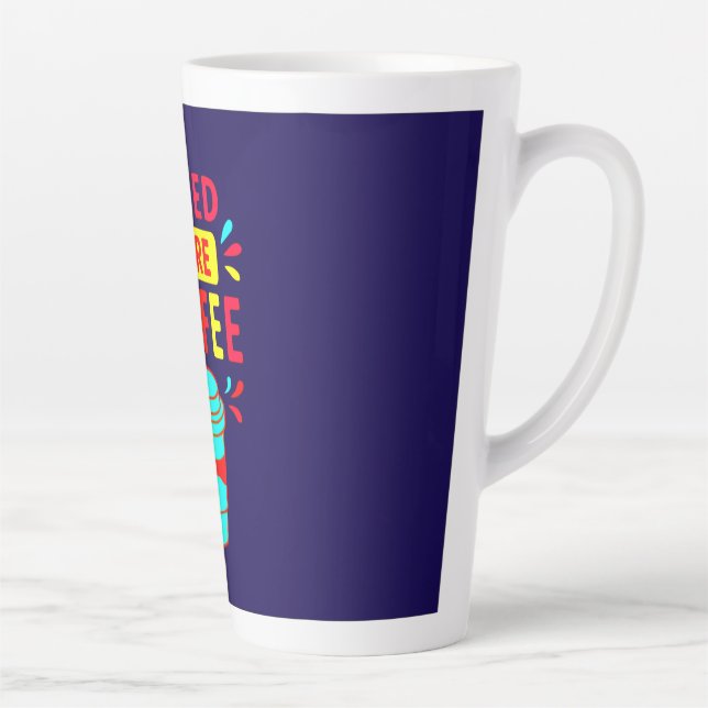 Taza De Café Latte I NEED MORE COFFEE – Minimalist Script Coffee  (Derecha)