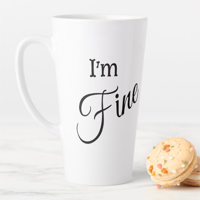 Taza De Café Latte I'm Fine Latte Mug (In situ)
