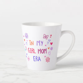 Taza De Café Latte in my girl mom era CRAYON