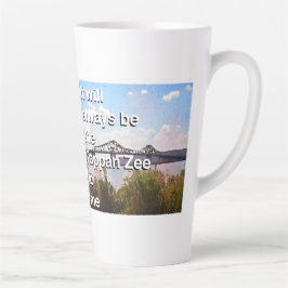 Taza De Café Latte It will always be the Tappan Zee to me