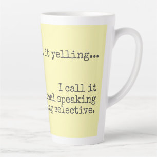Taza De Café Latte It's Not Yelling Funny Mom Quote