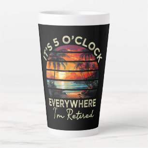 Taza De Café Latte Jubilación Divertida Son las 5 en Todas Partes