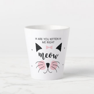Taza De Café Latte Kitten me right Meow