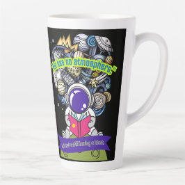 Taza De Café Latte  La diversión no tiene atmósfera