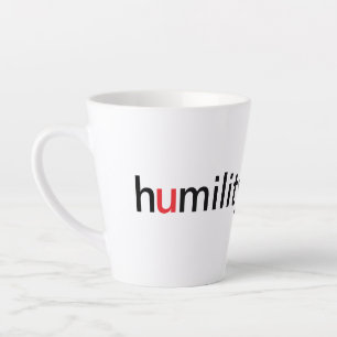 Taza De Café Latte La humildad es mayor que el orgullo