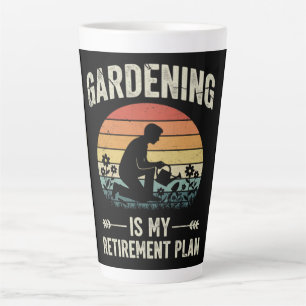 Taza De Café Latte La jardinería es mi plan de jubilación Vintage