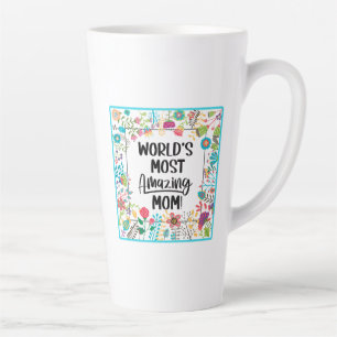 Taza De Café Latte La mamá más asombrosa del mundo