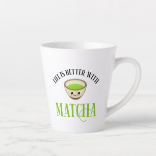 Taza De Café Latte La vida es mejor con Matcha