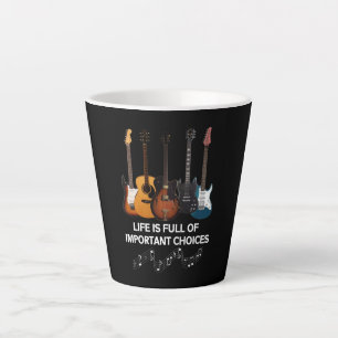 Taza De Café Latte La Vida Está Llena De Opciones Importantes Guitarr