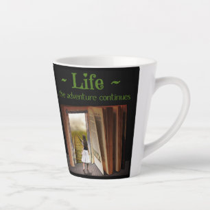 Taza De Café Latte La vida, la aventura continúa