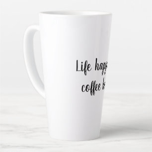 Taza De Café Latte La vida pasa, el café ayuda a Mug