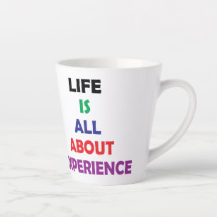 Taza De Café Latte La Vida Se Trata De La Experiencia De Cita Motivad
