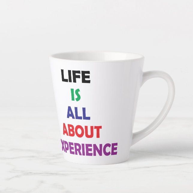 Taza De Café Latte La Vida Se Trata De La Experiencia De Cita Motivad (Derecha)