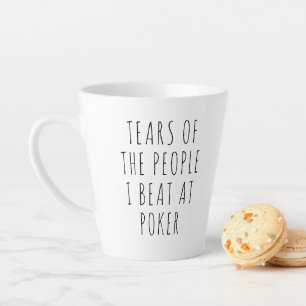 Taza De Café Latte Lágrimas de la Gente que Derroté en el Póquer Dive