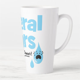 Taza De Café Latte Lágrimas liberales tan dulces