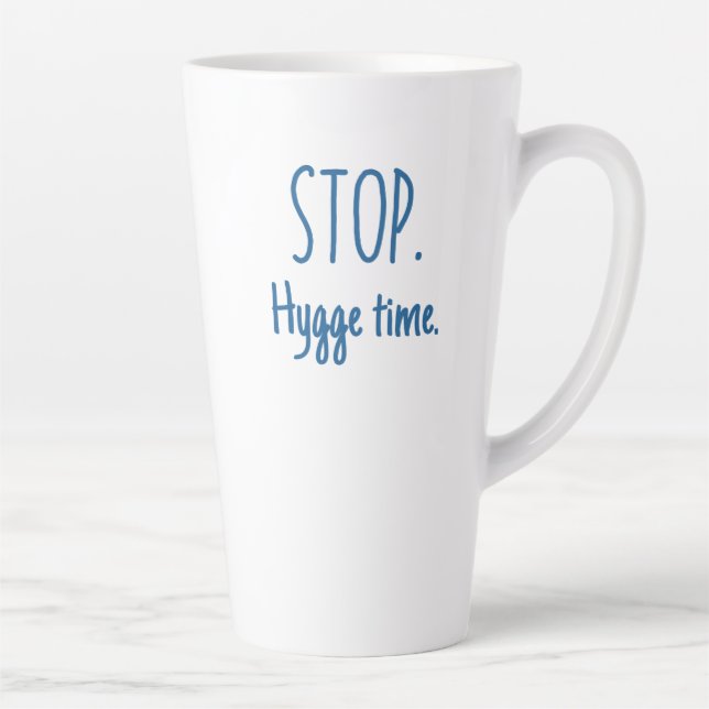Taza De Café Latte Large Latte Mug - Stop. Hygge Time. (Derecha)