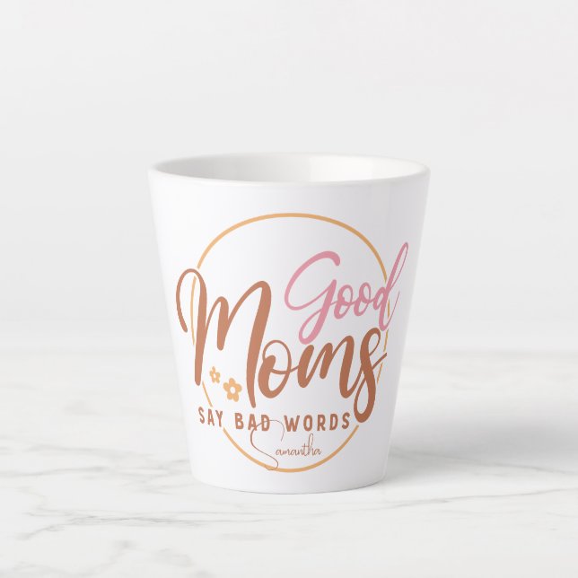 Taza De Café Latte Las buenas mamás dicen malas palabras (Anverso)