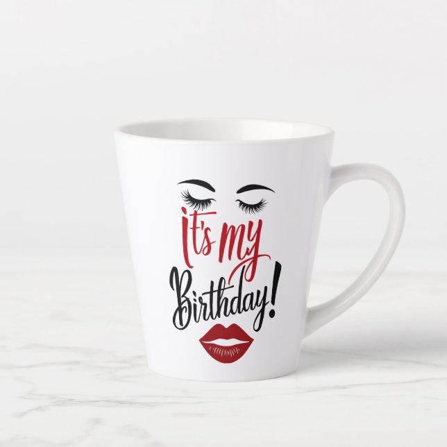 Taza De Café Latte Latte Mug - Es mi cumpleaños (Derecha)