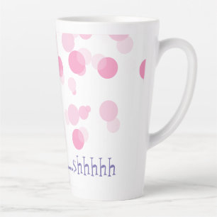 Taza De Café Latte Latte Mug, puntos rosados, "Todavía no...shhhhhhhh