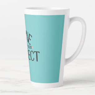 Taza De Café Latte Listo es mejor que Perfect Latte Mug #DIBTP