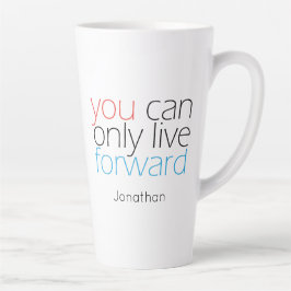 Taza De Café Latte Live Forward | Cotización de motivación con Typogr