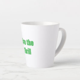 Taza De Café Latte Live the Thrill Latte Mug