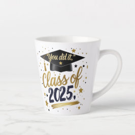 Taza De Café Latte Lo hiciste - Clase de Latte Mug de graduación 2025