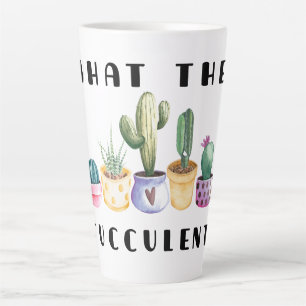 Taza De Café Latte Lo Que El Fuculento