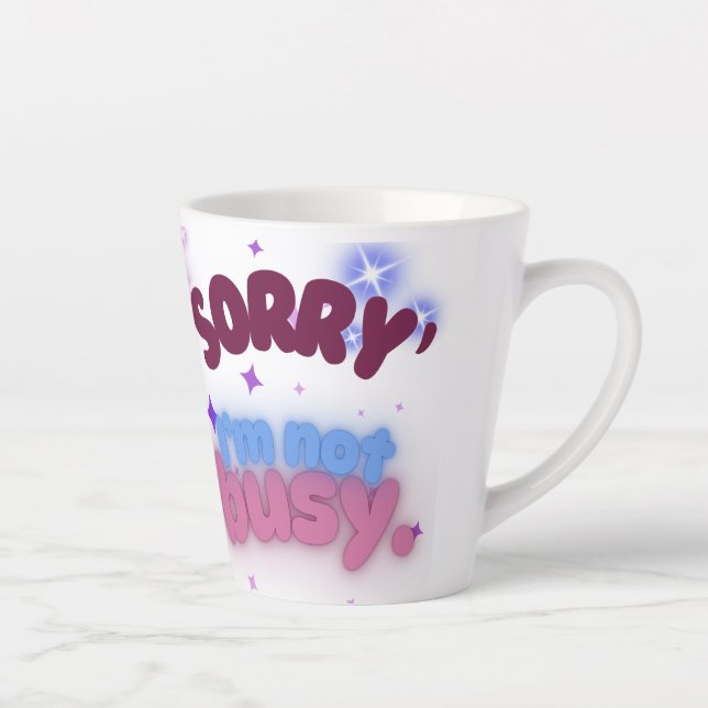 Taza De Café Latte Lo siento, no estoy ocupado y seguro de las vibrac (Derecha)