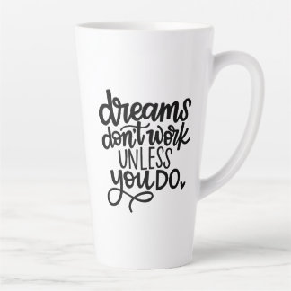 Taza De Café Latte Los sueños no funcionan a menos que tú... Latte Mu