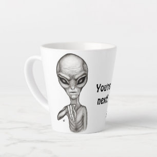 Taza De Café Latte ¡Mala Alien, eres la siguiente!