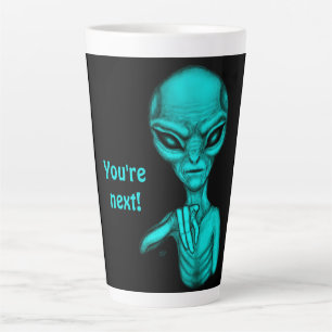 Taza De Café Latte ¡Mala Alien, eres la siguiente!