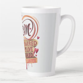 Taza De Café Latte Mamá — Impulsada por el amor, alimentada por el ca