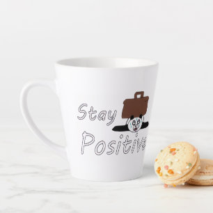 Taza De Café Latte Mantén una Actitud Positiva... Incluso en Días Dif