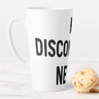 Taza De Café Latte me disconnected, never !