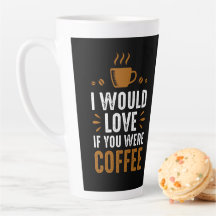 Me encantaría que fueras café