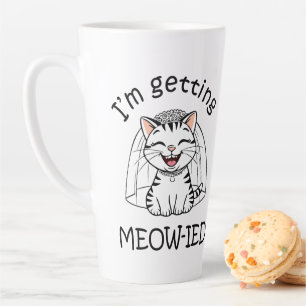 Taza De Café Latte ¡Me estoy casando con un maullido!