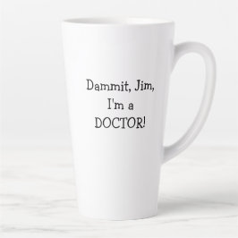 Taza De Café Latte Médica médico o doctorado divertidos
