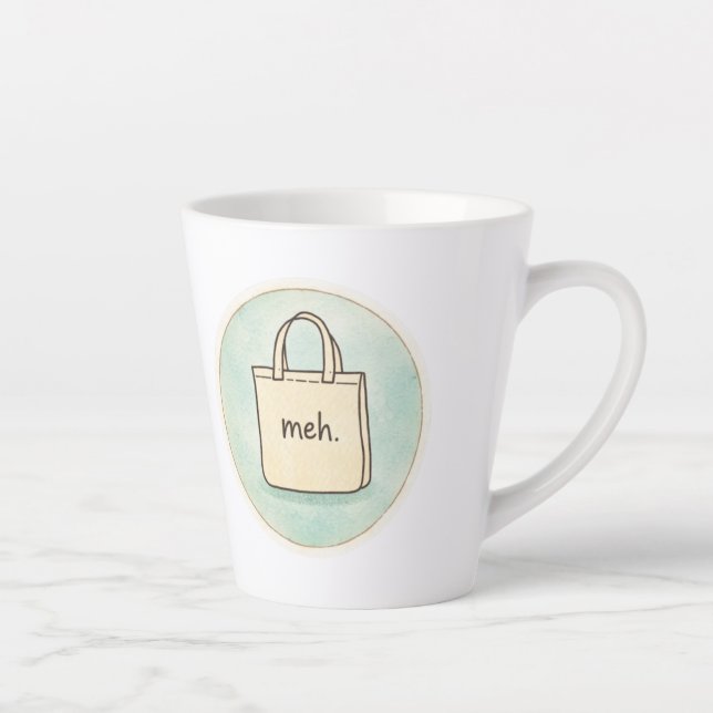 Taza De Café Latte Meh Snarky Sarcastic Funny Mug (Derecha)