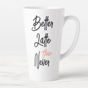 Taza De Café Latte Mejor Latte Que Nunca Divertida Frase De Café