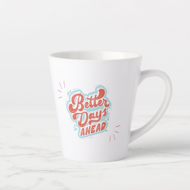 Taza De Café Latte Mejores Días (Derecha)