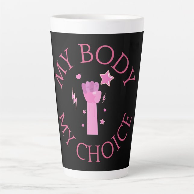 Taza De Café Latte Mi cuerpo mi elección Feminista Rosa