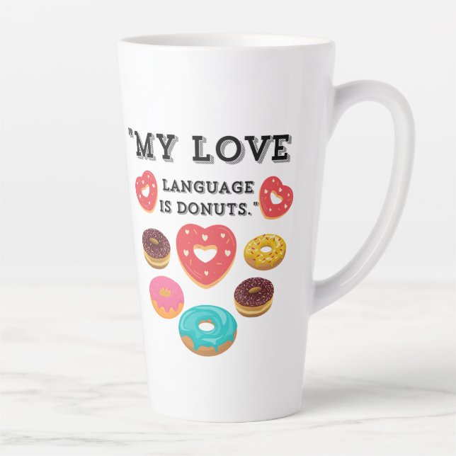 TAZA DE CAFÉ LATTE MI LENGUAJE DE AMOR ES DONUTS (Derecha)